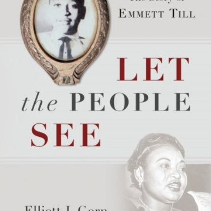 Let the People See: The Story of Emmett Till