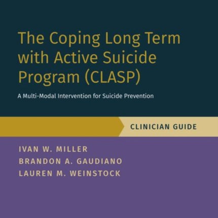 The Coping Long Term with Active Suicide Program (CLASP): A Multi-Modal Intervention for Suicide Prevention