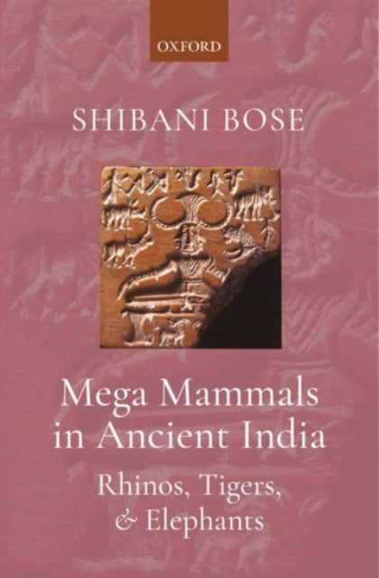 Mega Mammals in Ancient India Rhinos Tigers and