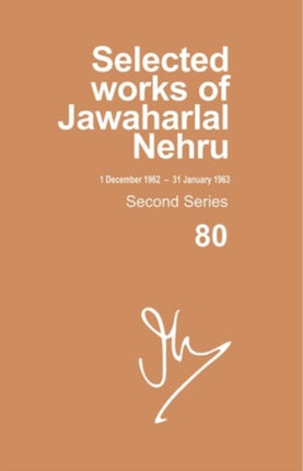 Selected Works of Jawaharlal Nehru Second Series Vol 80 1 Dec 196231 Jan 1963