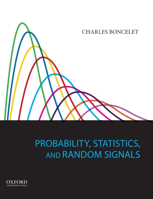 Probability, Statistics, and Random Signals