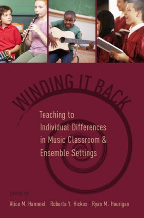 Winding It Back Teaching to Individual Differences in Music Classroom and Ensemble Settings