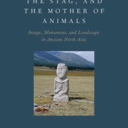 Hunter the Stag and the Mother of Animals