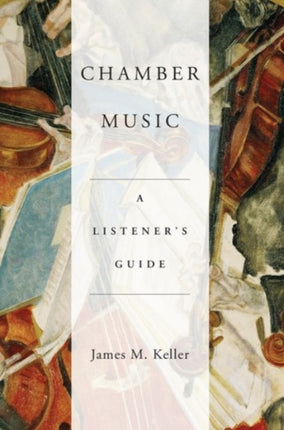 Chamber Music A Listeners Guide