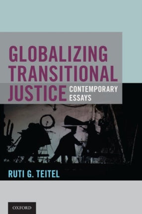 Globalizing Transitional Justice