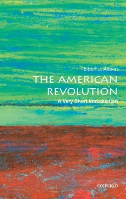 The American Revolution: A Very Short Introduction