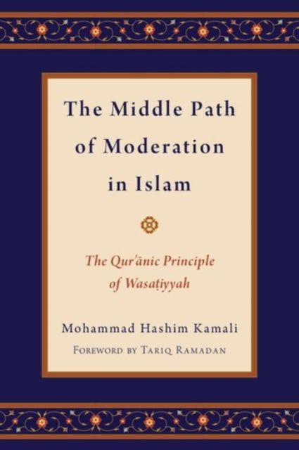 The Middle Path of Moderation in Islam