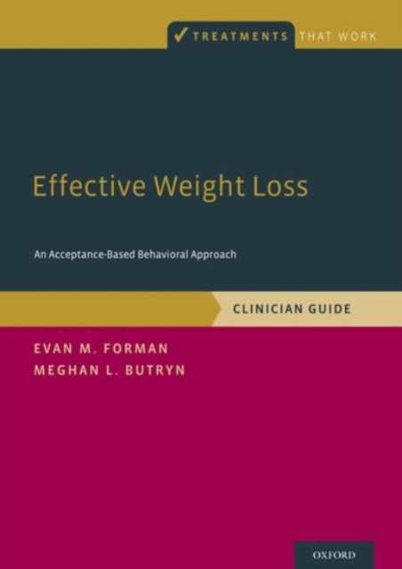 Effective Weight Loss: An Acceptance-Based Behavioral Approach, Clinician Guide