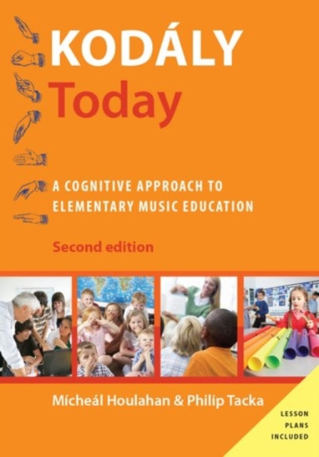 Kodály Today A Cognitive Approach to Elementary Music Education Revised Kodaly Today Handbook Series
