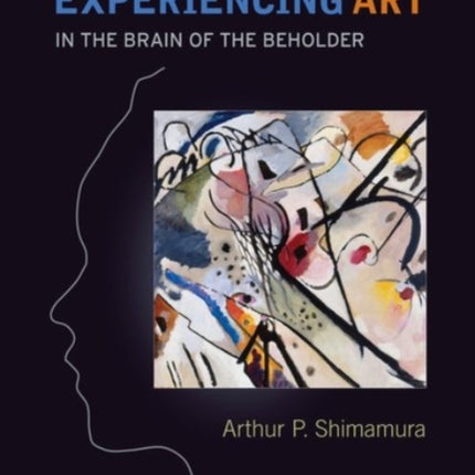 Experiencing Art In the Brain of the Beholder