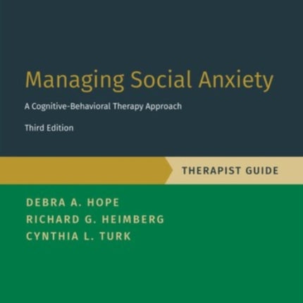 Managing Social Anxiety, Therapist Guide: A Cognitive-Behavioral Therapy Approach