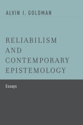 Reliabilism and Contemporary Epistemology