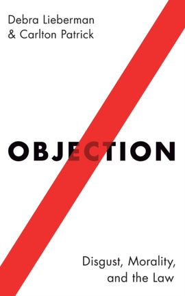 Objection Disgust Morality and the Law