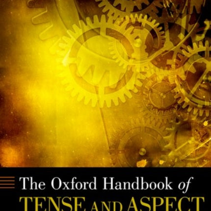 Oxford Handbook of Tense and Aspect
