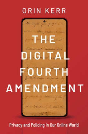 The Digital Fourth Amendment