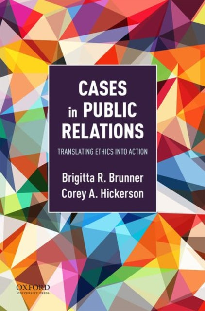 Cases in Public Relations: Translating Ethics into Action