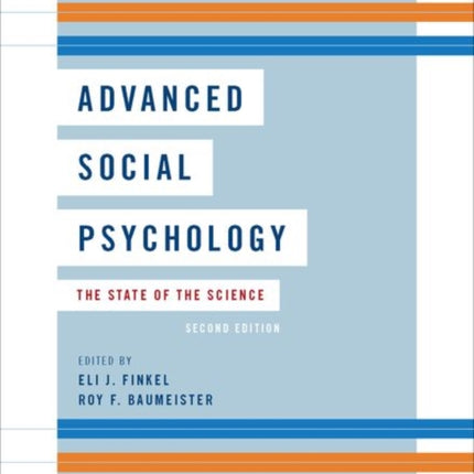 Advanced Social Psychology: The State of the Science