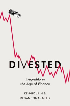 Divested Inequality in Financialized America