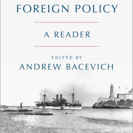 Ideas and American Foreign Policy A Reader