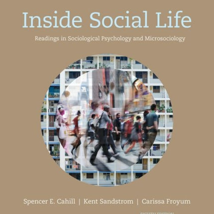 Inside Social Life Readings in Sociological Psychology and Microsociology