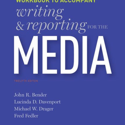 Writing and Reporting for the Media Workbook