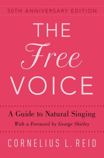 The Free Voice: A Guide to Natural Singing