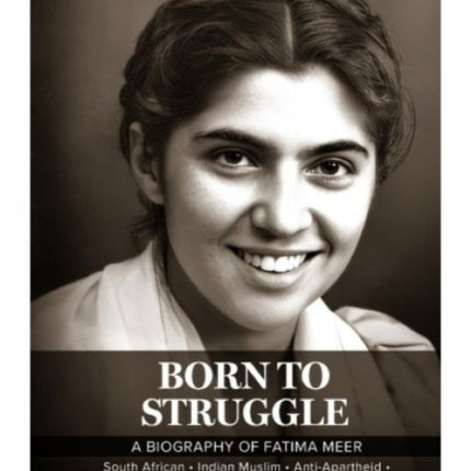 Born to Struggle A Biography of Fatima MeerSouth