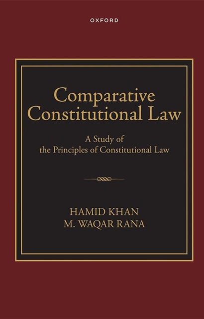 Comparitive Constitutional Law A Study of the Principles of Constitutional Law