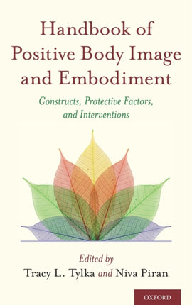 Handbook of Positive Body Image and Embodiment: Constructs, Protective Factors, and Interventions