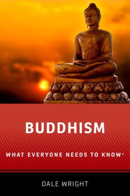 Buddhism: What Everyone Needs to Know®