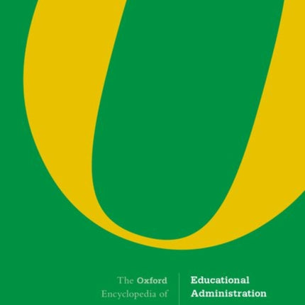 The Oxford Encyclopedia of Educational Administration