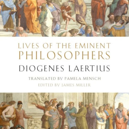 Lives of the Eminent Philosophers: by Diogenes Laertius