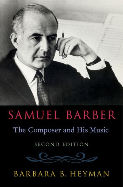 Samuel Barber: The Composer and His Music