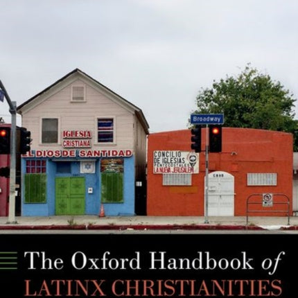 The Oxford Handbook of Latinx Christianities in the United States