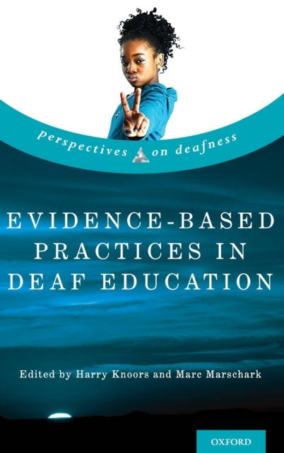 EvidenceBased Practices in Deaf Education Perspectives on Deafness