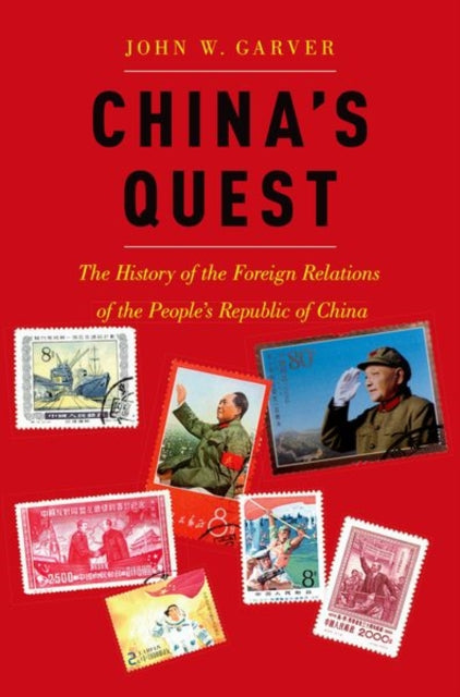 China's Quest: The History of the Foreign Relations of the People's Republic, revised and updated