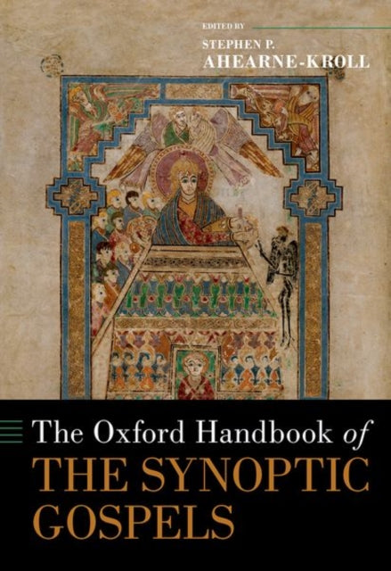 The Oxford Handbook of the Synoptic Gospels