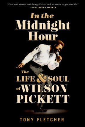 In the Midnight Hour The Life and Soul of Wilson