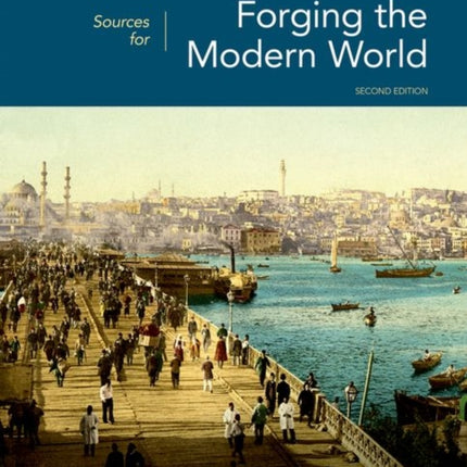 Sources for Forging the Modern World 2nd Edition