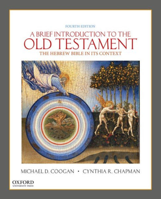 A Brief Introduction to the Old Testament: The Hebrew Bible in its Context