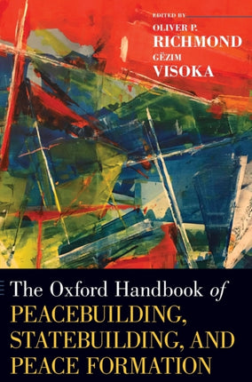 Oxford Handbook of Peacebuilding Statebuilding and Peace Formation