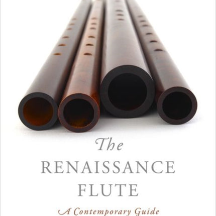 The Renaissance Flute: A Contemporary Guide