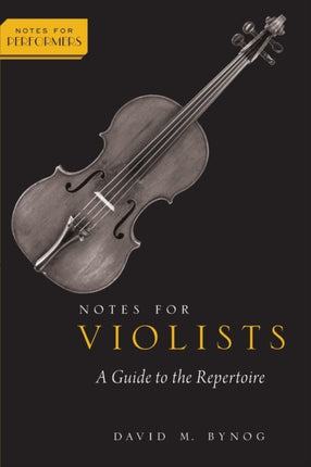 Notes for Violists A Guide to the Repertoire