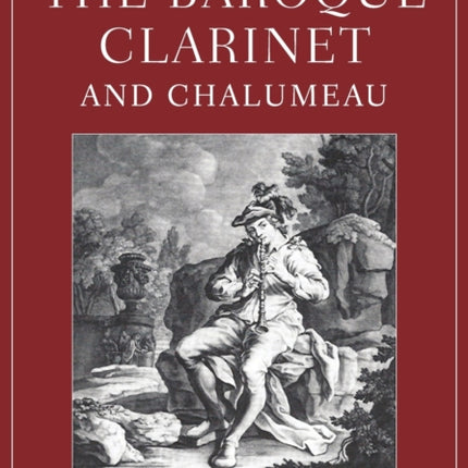 The Baroque Clarinet and Chalumeau