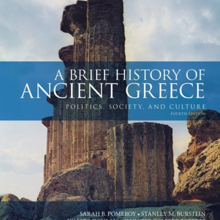 A Brief History of Ancient Greece: Politics, Society, and Culture