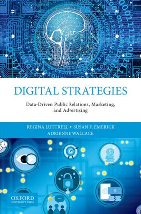 Digital Strategies: Data-Driven Public Relations, Marketing, and Advertising