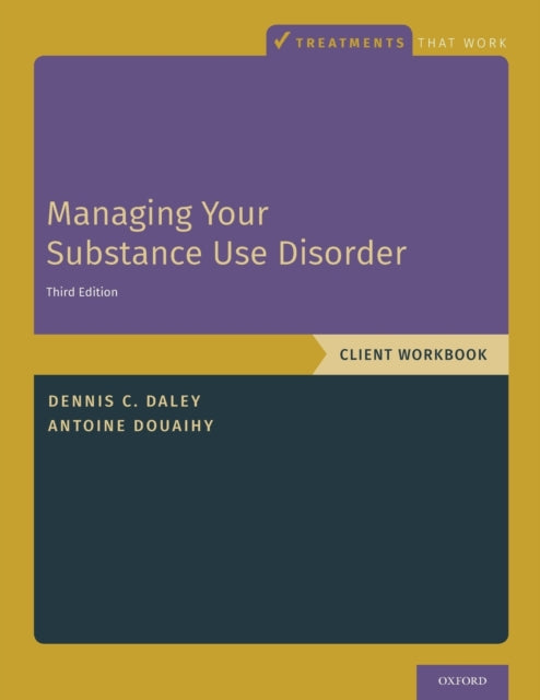 Managing Your Substance Use Disorder: Client Workbook