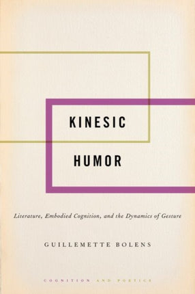 Kinesic Humor: Literature, Embodied Cognition, and the Dynamics of Gesture