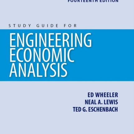 Study Guide for Engineering Economic Analysis 14th Edition