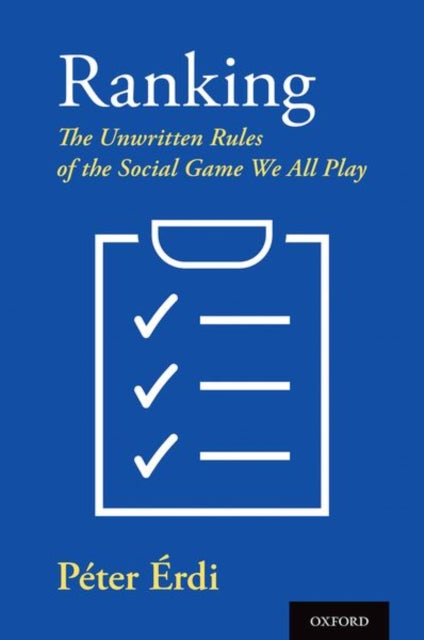 Ranking: The Unwritten Rules of the Social Game We All Play